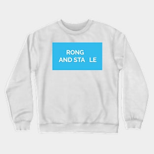 Rong and Stale Crewneck Sweatshirt